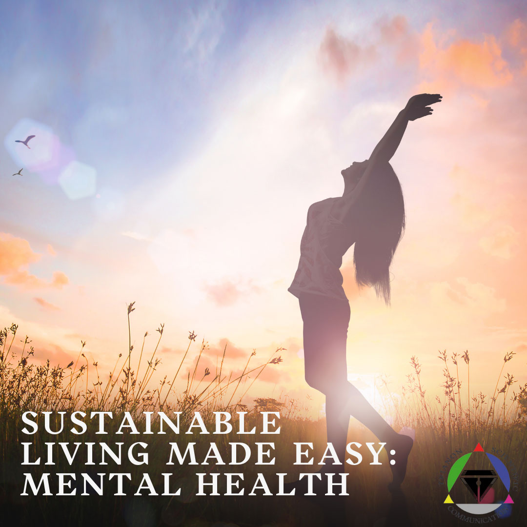 Sustainable Living Made Easy: Mental Health 