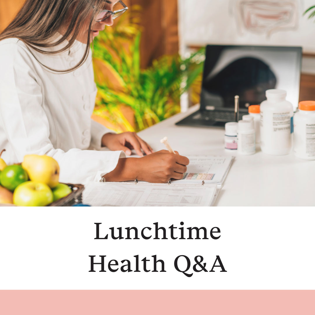 Lunchtime Health Q&A