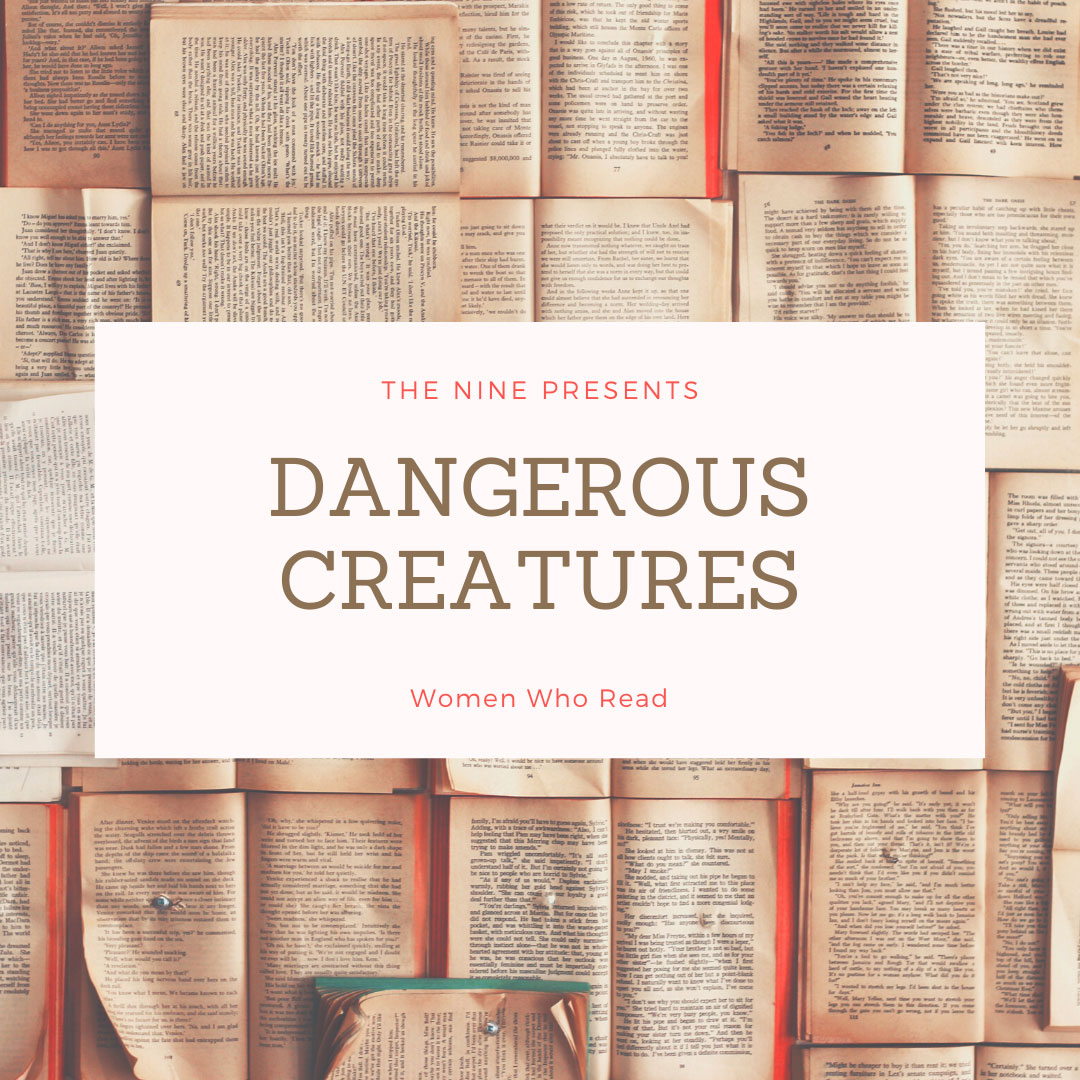 Dangerous Creatures : Women Who Read