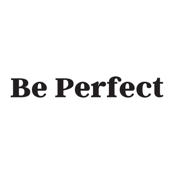 Be Perfect